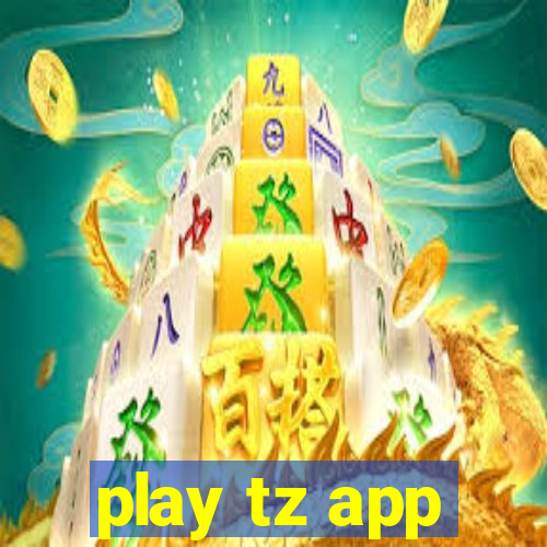 play tz app